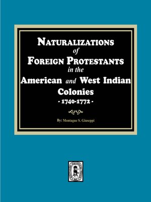cover image of Naturalizations of Foreign Protestants in the American and West Indian Colonies, 1740-1772